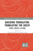 Queering Translation, Translating the Queer: Theory, Practice, Activism (Routledge Advances in Translation and Interpreting Studies Book 28)