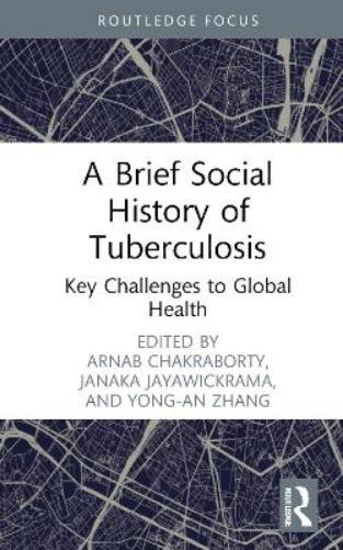 A Brief Social History of Tuberculosis