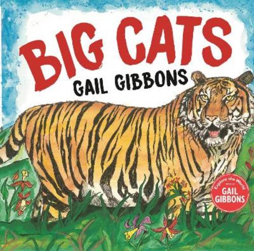 Big Cats! (Explore the World With Gail Gibbons