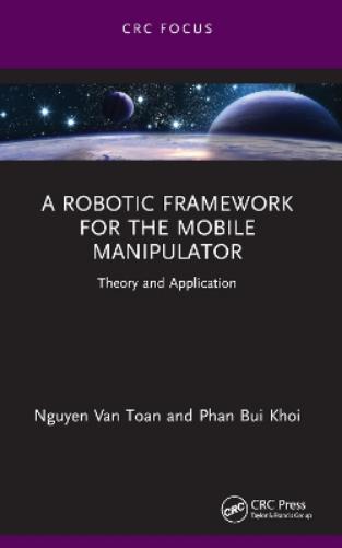 A Robotic Framework for the Mobile Manipulator