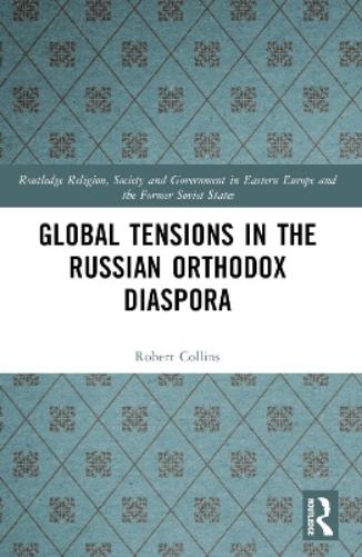 Global Tensions in the Russian Orthodox Diaspora