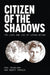 Citizen of the Shadows