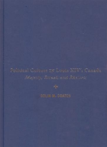Political Culture in Louis XIV’s Canada