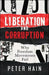 Liberation and Corruption