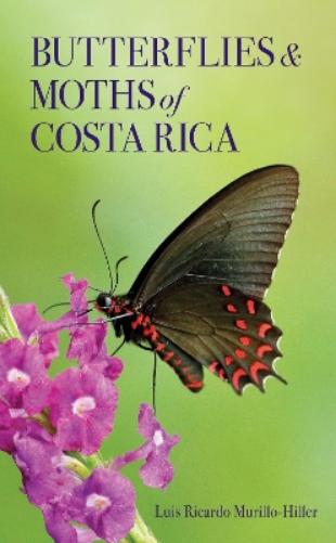 Butterflies and Moths of Costa Rica (Zona Tropical Publications / Antlion Media