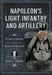 Napoleon’s Light Infantry and Artillery