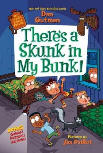 My Weird School Special: There's A Skunk In My Bunk!