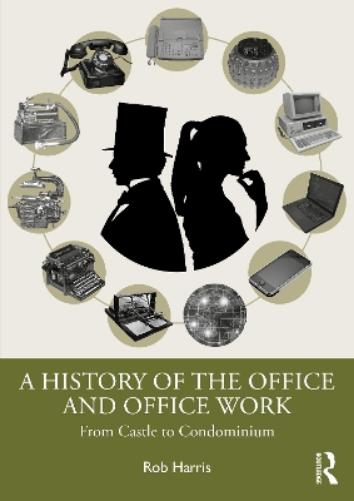 A History of the Office and Office Work