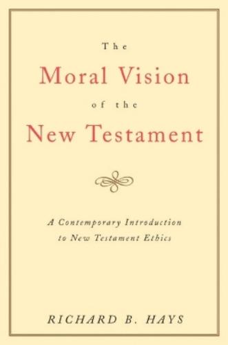 The Moral Vision on the New Testament