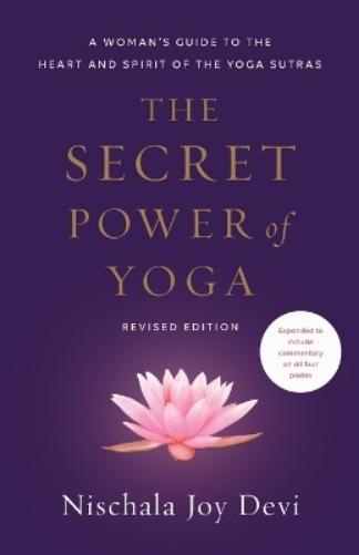 The Secret Power of Yoga, Revised Edition