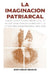 La Imaginación Patriarcal