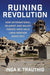 Ruining Revolution