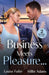 Business Meets Pleasure…