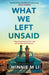 What We Left Unsaid