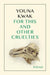 For This and Other Cruelties