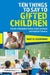Ten Things to Say to Gifted Children