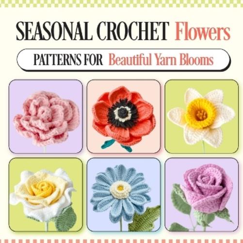 Seasonal Crochet Flowers