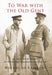To War with the Old Gent