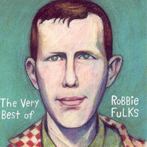 The Very Best Of Robbie Fulks