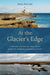 At the Glacier's Edge