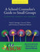 A School Counselor's Guide to Small Groups