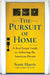 The Pursuit of Home