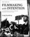 Filmmaking with Intention