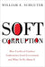 Soft Corruption