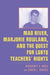 Mad River, Marjorie Rowland, and the Quest for LGBTQ Teachers' Rights
