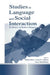 Studies in Language and Social Interaction