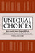 Unequal Choices