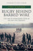 Rugby Behind Barbed Wire