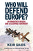 Who Will Defend Europe?