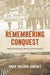 Remembering Conquest