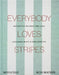 Everybody Loves Stripes