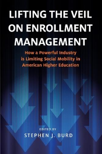 Lifting the Veil on Enrollment Management