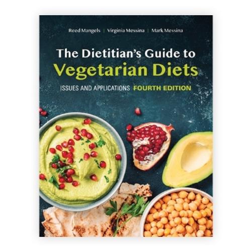 The Dietitian's Guide to Vegetarian Diets: Issues and Applications