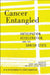 Cancer Entangled