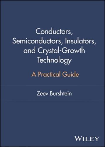 Conductors, Semiconductors, Insulators, and Crystal-Growth Technology
