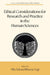 Ethical Considerations for Research and Practice in the Human Sciences