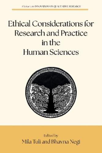 Ethical Considerations for Research and Practice in the Human Sciences