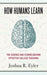 How Humans Learn