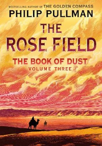 The Book of Dust: The Rose Field (Book of Dust, Volume 3