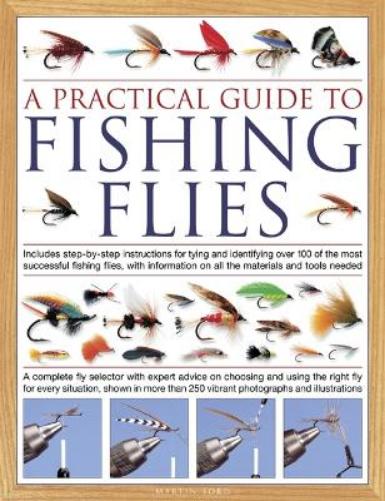 The Practical Guide to Fishing Flies