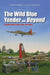 The Wild Blue Yonder and Beyond