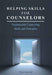 Helping Skills for Counselors