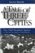 A Tale of Three Cities