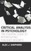 Critical Analysis in Psychology: The Essential Guide to Interrogating Published Research, 1e