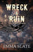 Wreck & Ruin
