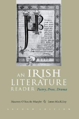 An Irish Literature Reader: Poetry, Prose, Darma, Second Edition (Irish Studies